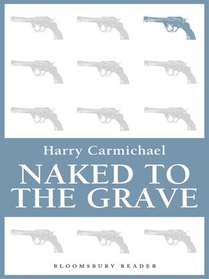 cover image of Naked to the Grave